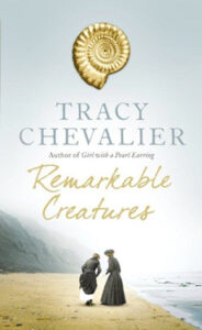 The cover to the book Remarkable Creatures by Tracy Chevalier