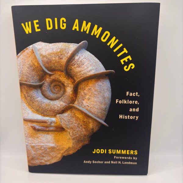 We Dig Ammonites by Jodi Summers (signed copy)